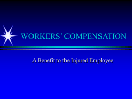 WORKERS’ COMPENSATION A Benefit to the Injured Employee SAFETY POLICY Prevent injury => no workers’ comp case  THEME: “Safety Through Teamwork”  ECU.