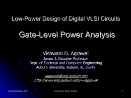 Low-Power Design of Digital VLSI Circuits  Gate-Level Power Analysis Vishwani D. Agrawal  James J.