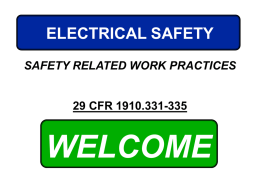 ELECTRICAL SAFETY SAFETY RELATED WORK PRACTICES  29 CFR 1910.331-335  WELCOME COURSE OBJECTIVES  Accident Prevention.   Introduce Electrical Safety and Establish Its Role in Today’s Industry. 