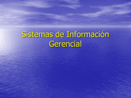 Sistemas de Información Gerencial SISTEMA • Interacción e interdependencia de los elementos que componen el sistema.  • Persecución de un objetivo o finalidad común.  • Interacción.