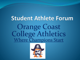 Orange Coast College Athletics Where Champions Start Survey of 95 year old persons  Question: If you were to live your life over again, what would.