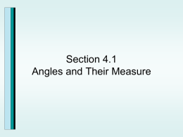 Section 4.1 Angles and Their Measure ANGLES  A ray is a part of a line that has only one endpoint and extends forever.