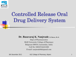 Controlled Release Oral Drug Delivery System  Dr. Basavaraj K. Nanjwade M. Pharm., Ph.