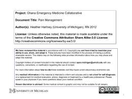 Project: Ghana Emergency Medicine Collaborative  Document Title: Pain Management Author(s): Heather Hartney (University of Michigan), RN 2012 License: Unless otherwise noted, this material.