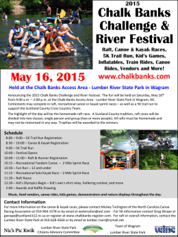 Chalk Banks Challenge & River Festival May 16, 2015  Raft, Canoe & Kayak Races, 5K Trail Run, Kid’s Games, Inflatables, Train Rides, Canoe Rides, Vendors and More!  www.chalkbanks.com  Held.