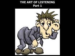 THE ART OF LISTENING Part 1 Matthew 11:15 "He who has ears to hear, let him hear!