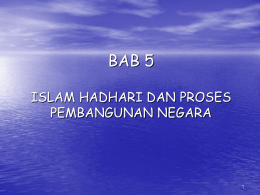 BAB 5 ISLAM HADHARI DAN PROSES PEMBANGUNAN NEGARA 1. Latar Belakang Masyarakat di Malaysia  2.