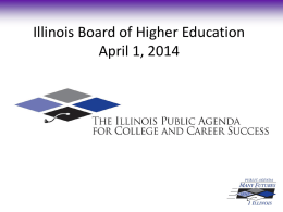 Illinois Board of Higher Education April 1, 2014 “The Maps They Gave Us Were Out of Date by Years” The rules break like.