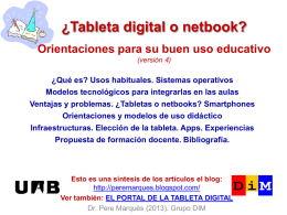¿Tableta digital o netbook? Orientaciones para su buen uso educativo (versión 4)  ¿Qué es? Usos habituales.