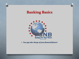 Banking Basics  O You can take charge of your financial future!