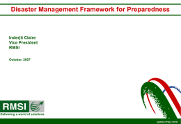Disaster Management Framework for Preparedness  Inderjit Claire Vice President RMSI October, 2007  Delivering a world of solutions Delivering a world of solutions  www.rmsi.com.
