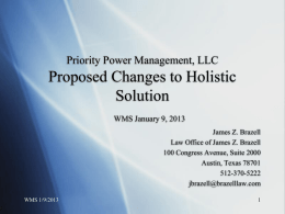 Priority Power Management, LLC  Proposed Changes to Holistic Solution WMS January 9, 2013 James Z.