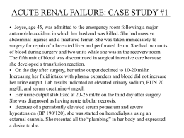 ACUTE RENAL FAILURE: CASE STUDY #1 • Joyce, age 45, was admitted to the emergency room following a major  automobile accident in.