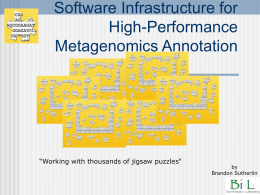 Software Infrastructure for High-Performance Metagenomics Annotation  “Working with thousands of jigsaw puzzles"  by Brandon Sutherlin.