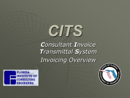 CITS Consultant Invoice Transmittal System Invoicing Overview DISCLAIMER   The information contained in the presentation and discussed during the AFP/CITS training is intended for training purposes only.