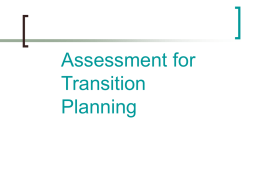 Assessment for Transition Planning    Assidere: Latin for assess Literal translation: to sit with.