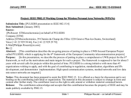 January 2003  doc.: IEEE 802.15-03/044r0  Project: IEEE P802.15 Working Group for Wireless Personal Area Networks (WPANs) Submission Title: [PULSERS presentation to IEEE 802.15.4] Date.