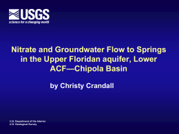 Nitrate and Groundwater Flow to Springs in the Upper Floridan aquifer, Lower ACF—Chipola Basin by Christy Crandall  U.S.