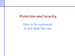 Protection and Security  How to be a paranoid or just think like one.