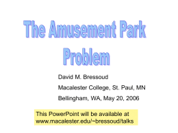 David M. Bressoud Macalester College, St. Paul, MN  Bellingham, WA, May 20, 2006 This PowerPoint will be available at www.macalester.edu/~bressoud/talks.