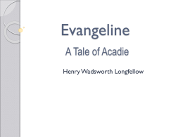 Evangeline A Tale of Acadie Henry Wadsworth Longfellow Introductory THIS is the forest primeval.