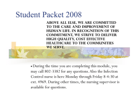 Student Packet 2008 ABOVE ALL ELSE, WE ARE COMMITTED TO THE CARE AND IMPROVEMENT OF HUMAN LIFE.