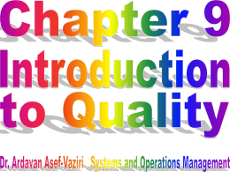 Quality Management Quality is the ability of a product or service to consistently meet or exceed customer expectations.
