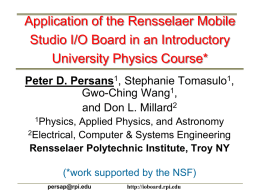 Application of the Rensselaer Mobile Studio I/O Board in an Introductory University Physics Course* Peter D.