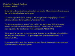 Complete Network Analysis Exploratory Analysis  Social Networks capture the relations between people.