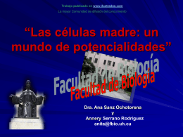 Trabajo publicado en www.ilustrados.com La mayor Comunidad de difusión del conocimiento  “Las células madre: un mundo de potencialidades”  Dra.
