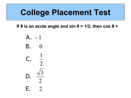 College Placement Test If θ is an acute angle and sin θ = 1/2, then cos θ =  A.