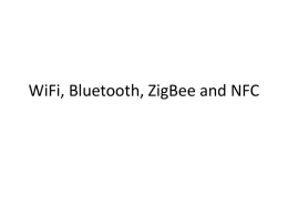 WiFi, Bluetooth, ZigBee and NFC Wireless Broadband Technologies  Throughput  802.11n  4G  802.11 a/b/g 3.5G  Coverage Range MobiHoc '10