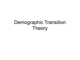 Demographic Transition Theory Defining DTT Stages of DTT Causes in DTT.