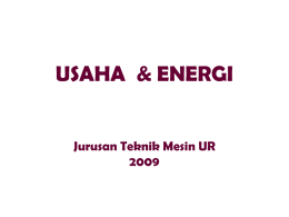 USAHA & ENERGI Jurusan Teknik Mesin UR r2  W   F .