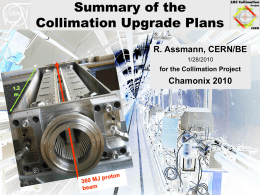Summary of the Collimation Upgrade Plans R. Assmann, CERN/BE 1/28/2010  for the Collimation Project  Chamonix 2010