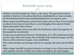 Baseball 1920-1929  Without a doubt baseball was “king” in the 1920s.