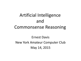 Artificial Intelligence and Commonsense Reasoning Ernest Davis New York Amateur Computer Club May 14, 2015