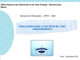 Office National de l’Electricité et de l’Eau Potable - Branche Eau Maroc  Semaine de l’Evaluation – OPEV – BAD  EVALUATION DANS LE SECTEUR.