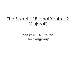 The Secret of Eternal Youth – 2 (Gujarati) Special Gift to “Hariomgroup” Hari Om.