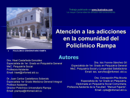 Trabajo publicado en www.ilustrados.com La mayor Comunidad de difusión del conocimiento  Atención a las adicciones en la comunidad del Policlínico Rampa   POLICLÍNICO UNIVERSITARIO RAMPA  Autores  Dra.