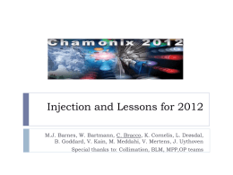 Injection and Lessons for 2012 M.J. Barnes, W. Bartmann, C. Bracco, K.