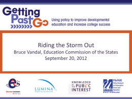 Riding the Storm Out Bruce Vandal, Education Commission of the States September 20, 2012