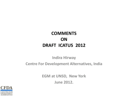 COMMENTS ON DRAFT ICATUS 2012 Indira Hirway Centre For Development Alternatives, India EGM at UNSD, New York June 2012.