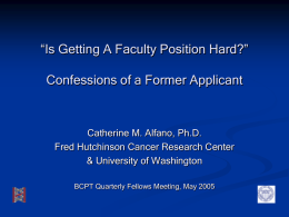 “Is Getting A Faculty Position Hard?” Confessions of a Former Applicant  Catherine M.