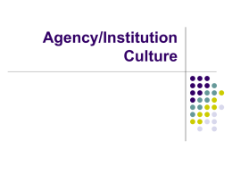 Agency/Institution Culture Training Objectives:       Identify why and how agency culture plays a role in misconduct Who is most vulnerable for involvement in Staff Sexual misconduct.