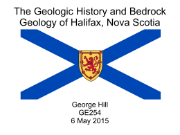 The Geologic History and Bedrock Geology of Halifax, Nova Scotia  George Hill GE254 6 May 2015
