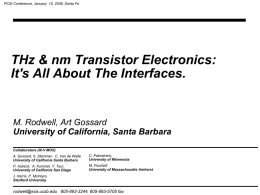 PCSI Conference, January 15, 2008, Santa Fe  THz & nm Transistor Electronics: It's All About The Interfaces.  M.