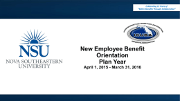 Celebrating 13 Years of “Better Benefits Through Collaboration”  New Employee Benefit Orientation Plan Year April 1, 2015 - March 31, 2016