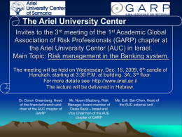 The Ariel University Center Invites to the 3rd meeting of the 1st Academic Global Association of Risk Professionals (GARP) chapter at the Ariel.