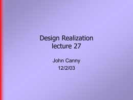 Design Realization lecture 27 John Canny 12/2/03 Last time      Lenses reviewed: convex spherical lenses. Ray diagrams.